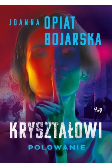 Kryształowi. Polowanie. Tom 3