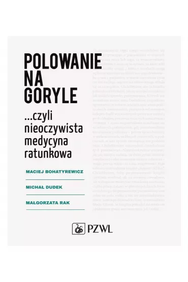 Polowanie na goryle...Czyli nieoczywista medycyna ratunkowa