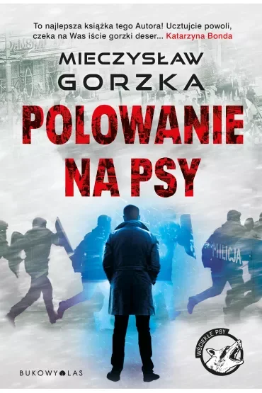 Polowanie na psy. Wściekłe psy. Tom 1
