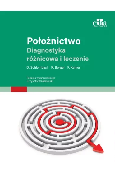 Położnictwo. Diagnostyka różnicowa i terapia