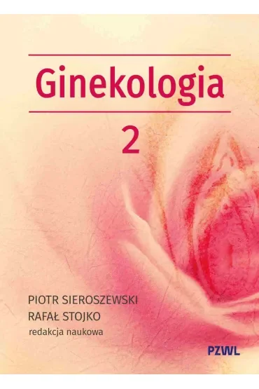 Położnictwo i ginekologia. Ginekologia tom 2