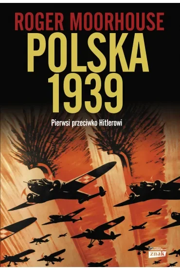 Polska 1939. Pierwsi przeciwko Hitlerowi