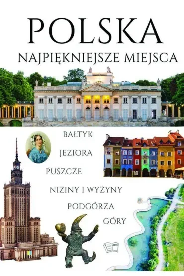Polska. Najpiękniejsze miejsca