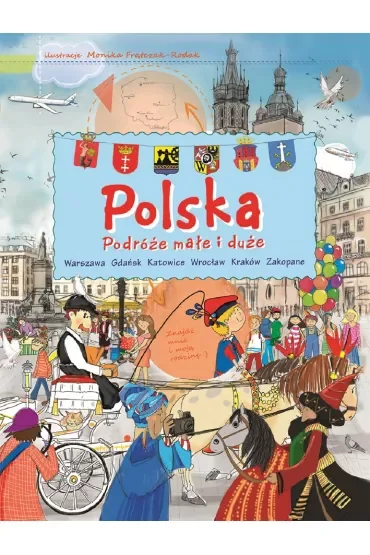 POLSKA. Podróże małe i duże