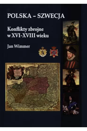 Polska - Szwecja Konflikty zbrojne w XVI-XVIII
