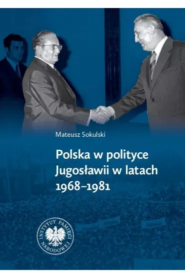 Polska w polityce Jugosławii w latach 1968–1981
