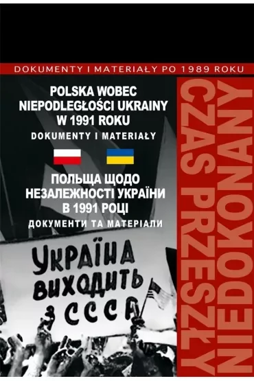 Polska wobec niepodległości Ukrainy w 1991 roku