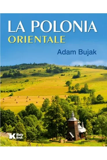 La Polonia Orientale. Polska Wschodnia wer. włoska