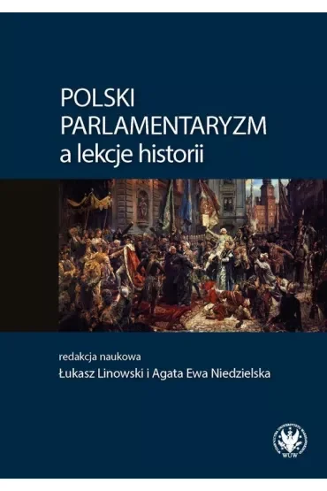 Polski parlamentaryzm a lekcje historii