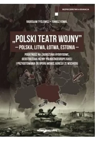 Polski Teatr Wojny - Polska, Litwa, Łotwa, Estonia