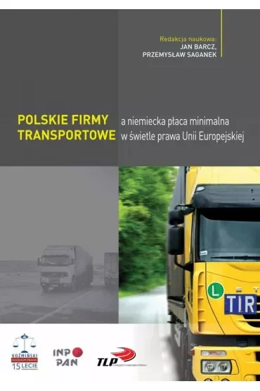 Polskie firmy transportowe a niemiecka płaca minimalna w świetle prawa Unii Europejskiej