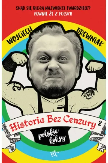 Polskie koksy. Historia bez cenzury. Tom 2