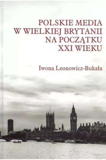 Polskie media w Wielkiej Brytanii na początku XXI wieku