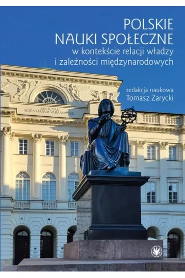 Polskie nauki społeczne w kontekście relacji władzy i zależności międzynarodowych