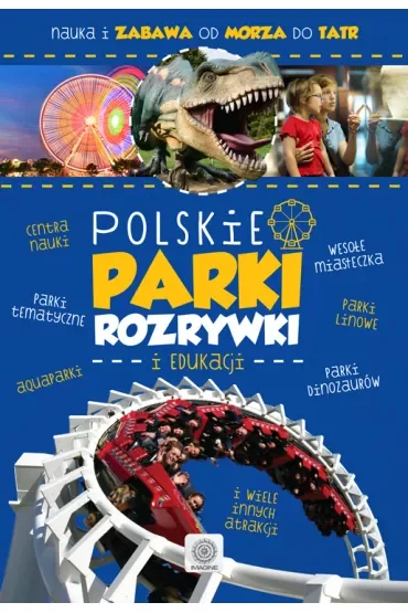 Polskie parki rozrywki i edukacji