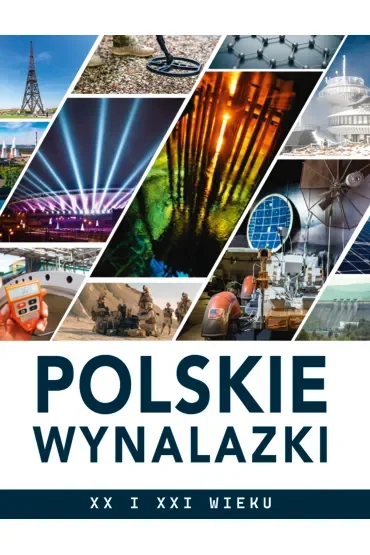 Polskie wynalazki XX i XXI wieku