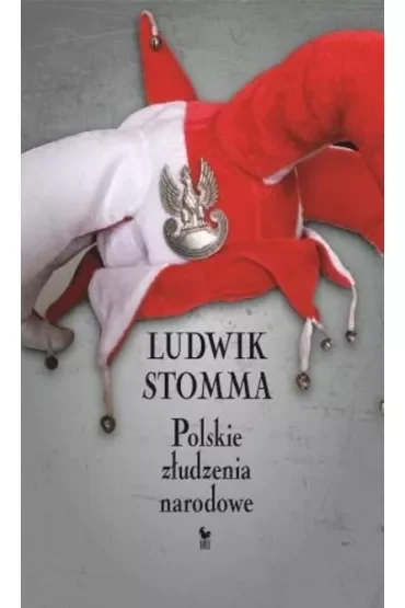 Polskie złudzenia narodowe