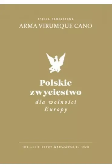Polskie zwycięstwo dla wolności Europy