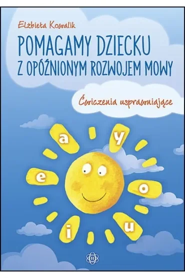 Pomagamy dziecku z opóźnionym rozwojem mowy