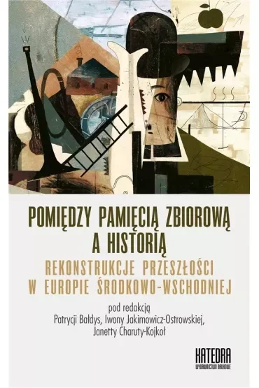 Pomiędzy pamięcią zbiorową a historią