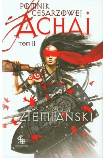 Pomnik Cesarzowej Achai. Tom 2