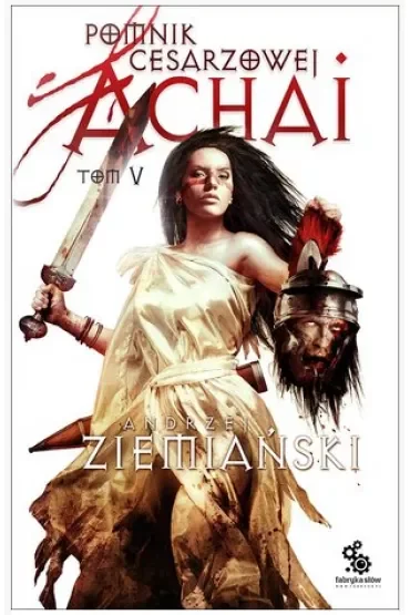 Pomnik Cesarzowej Achai. Tom 5