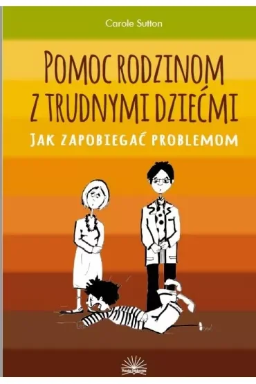 Pomoc rodzinom z trudnymi dziećmi