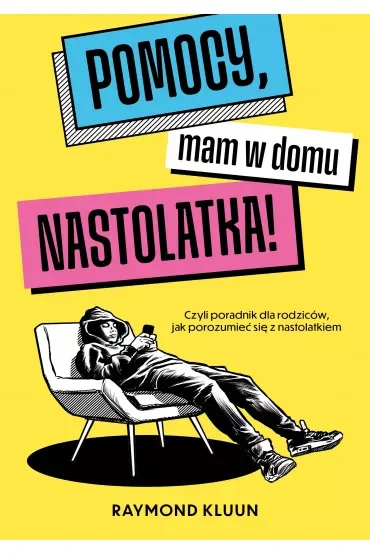 Pomocy, mam w domu nastolatka!