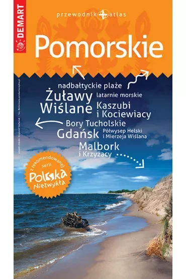 Pomorskie. Przewodnik + atlas. Polska niezwykła /2022