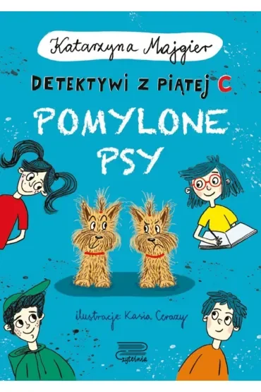 Pomylone psy. Detektywi z piątej C