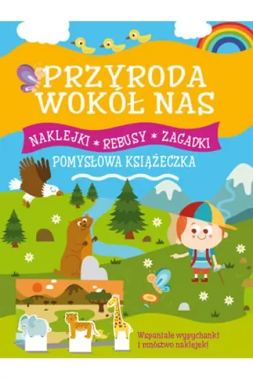 Przyroda wokół nas. Pomysłowa książeczka