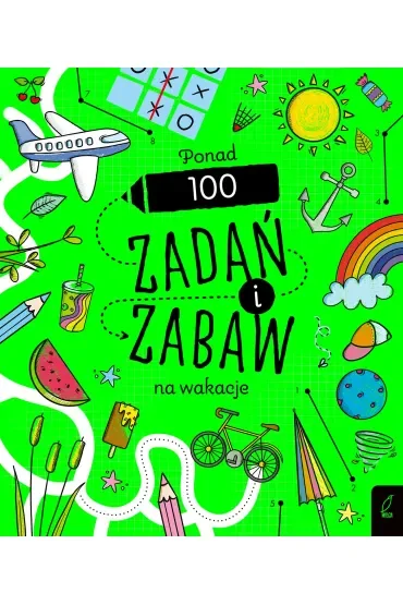 Ponad 100 zadań i zabaw na wakacje. Rysowanie krok po kroku