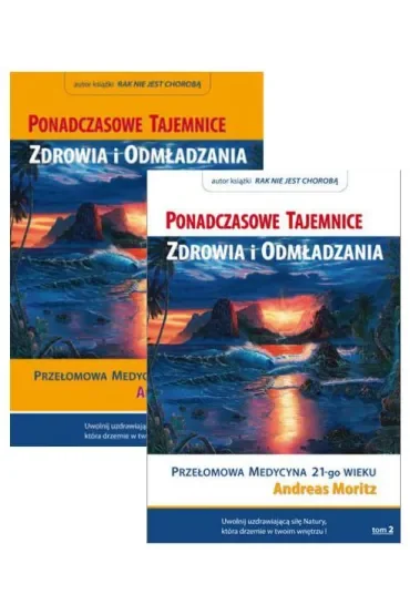 Ponadczasowe Tajemnice Zdrowia i Odmładzania Tom 1 i 2