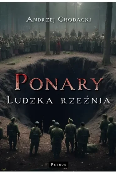 Ponary. Ludzka rzeźnia