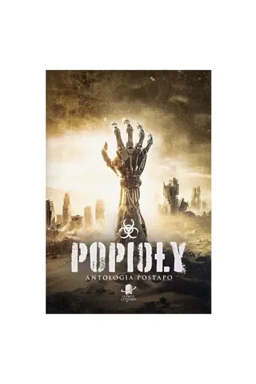 Popioły. Antologia postapo
