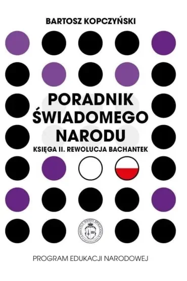 Poradnik świadomego narodu. Księga 2. Rewolucja bachantek