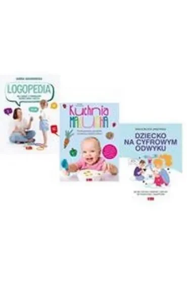 Pakiet Poradniki. Logopedia / Kuchnia malucha / Dziecko na cyfrowym odwyku