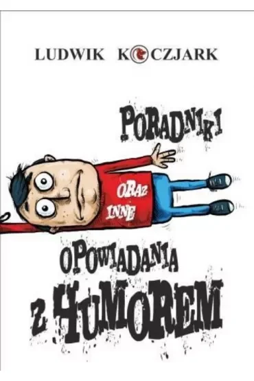 Poradniki oraz inne opowiadania z humorem