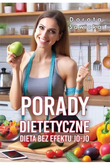 Porady dietetyczne. Dieta bez efektu jo-jo