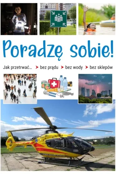 Poradzę sobie! Jak przetrwać bez prądu, bez wody, bez sklepów