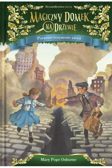 Poranne trzęsienie ziemi. Magiczny domek na drzewie. Tom 24
