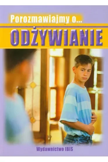 Porozmawiajmy o... Odżywianie