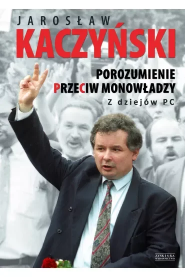 Porozumienie przeciw monowładzy. Z dziejów PC