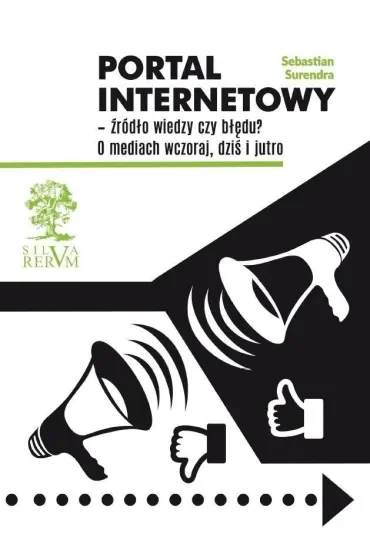 Portal internetowy – źródło wiedzy czy błędu? O mediach wczoraj, dziś i jutro