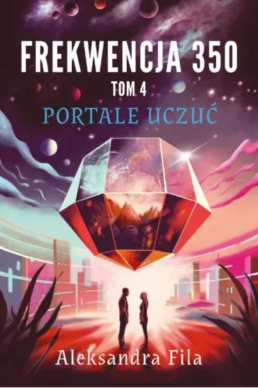 Frekwencja 350. Tom 4. Portale uczuć