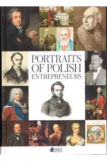 Portraits of Polish Entrepreneurs: From the Middle Ages to 1939