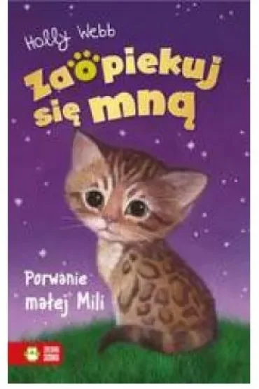 Porwanie małej Mili. Zaopiekuj się mną