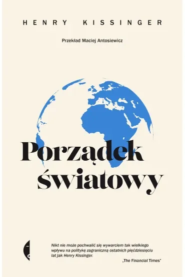 Porządek światowy. Henry Kissinger