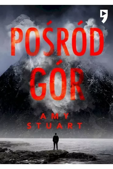 Pośród gór. Nieuchwytna. Tom 1