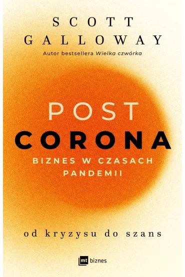 POST CORONA - od kryzysu do szans. Biznes w czasach pandemii